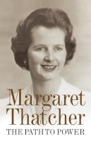 Margaret Thatcher - The Path to Power - 9780007456628 - V9780007456628