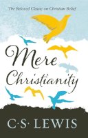 C. S. Lewis - Mere Christianity (C. S. Lewis Signature Classic) - 9780007461219 - V9780007461219