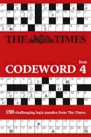 The Times Mind Games - The Times Codeword 4: 150 cracking logic puzzles (The Times Puzzle Books) - 9780007465156 - V9780007465156