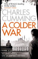 Charles Cumming - A Colder War (Thomas Kell Spy Thriller, Book 2) - 9780007467501 - V9780007467501
