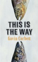 Gavin Corbett - This Is The Way - 9780007475964 - 9780007475964