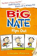 Lincoln Peirce - Big Nate Flips Out (Big Nate, Book 5) - 9780007478279 - V9780007478279