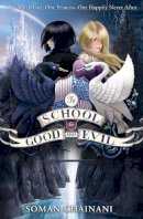 Soman Chainani - The School for Good and Evil (The School for Good and Evil, Book 1) - 9780007492930 - KKD0006625