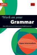 Roger Hargreaves - Grammar : B2 (Collins Work on Your…) - 9780007499632 - V9780007499632