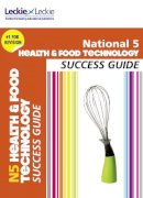 Karen Coull - National 5 Health and Food Technology Success Guide (Success Guide) - 9780007504824 - V9780007504824