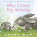 Daniel Howarth - Why I Love My Mummy - 9780007508655 - V9780007508655