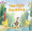 James Mayhew - The Ugly Duckling: Band 00/Lilac (Collins Big Cat) - 9780007512591 - V9780007512591