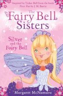 Margaret Mcnamara - The Fairy Bell Sisters: Silver and the Fairy Ball - 9780007516483 - KOC0009560