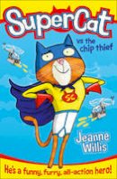 Jeanne Willis - Supercat vs The Chip Thief (Supercat, Book 1) - 9780007518630 - V9780007518630