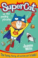 Jeanne Willis - Supercat vs the Pesky Pirate (Supercat, Book 3) - 9780007518678 - V9780007518678