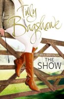 Tilly Bagshawe - The Show: Racy, pacy and very funny! (Swell Valley Series, Book 2) - 9780007523023 - KRA0010861