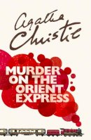 Agatha Christie - Murder on the Orient Express (Poirot) - 9780007527502 - 9780007527502