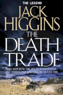 Jack Higgins - The Death Trade (Sean Dillon Series, Book 20) - 9780007532643 - KSG0017290