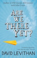 David Levithan - Are We There Yet? - 9780007533046 - KRS0029555