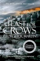 George R.R. Martin - A Feast for Crows (A Song of Ice and Fire, Book 4) - 9780007548279 - 9780007548279