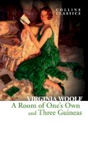 Virginia Woolf - A Room of One’s Own and Three Guineas (Collins Classics) - 9780007558063 - V9780007558063