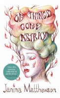 Janina Matthewson - Of Things Gone Astray - 9780007562473 - KTG0003631