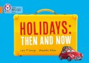 Lucy. M George - Holidays: Then and Now: Orange/Band 06 (Collins Big Cat) - 9780007591084 - V9780007591084