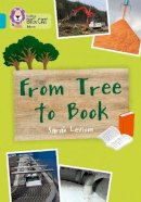 Sarah Levison - From Tree To Book: Turquoise/Band 07 (Collins Big Cat) - 9780007591114 - V9780007591114