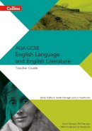 Phil Darragh - Collins AQA GCSE English Language and English Literature  AQA GCSE English Language and English Literature: Teacher Guide - 9780007596812 - V9780007596812