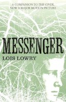 Lois Lowry - Messenger (The Giver Quartet) - 9780007597284 - V9780007597284