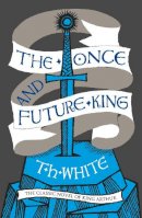 T. H. White - The Once and Future King - 9780008108588 - V9780008108588