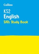 Collins Ks2 - Collins KS2 SATs Revision and Practice - New 2014 Curriculum Edition  KS2 English: Revision Guide - 9780008112752 - V9780008112752