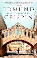 Edmund Crispin - Holy Disorders (A Gervase Fen Mystery) - 9780008124182 - V9780008124182