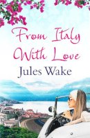 Jules Wake - From Italy With Love - 9780008126346 - V9780008126346