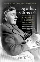 John Curran - Agatha Christie’s Complete Secret Notebooks: Stories and Secrets of Murder in the Making - 9780008129637 - V9780008129637