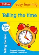 Collins Easy Learning - Telling the Time Ages 5-7: New Edition (Collins Easy Learning KS1) - 9780008134372 - V9780008134372