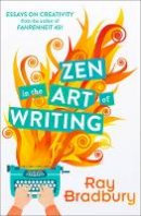 Ray Bradbury - Zen in the Art of Writing - 9780008136512 - V9780008136512