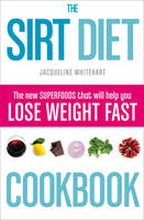 Jacqueline Whitehart - The Sirt Diet Cookbook - 9780008163365 - V9780008163365