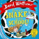 David Walliams - There´s a Snake in My School! - 9780008172718 - 9780008172718