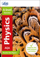 Letts A-Level - Letts A-level Revision Success - AQA A-level Physics Practice Test Papers - 9780008179038 - V9780008179038
