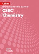 Anne Tindale - Collins CSEC Chemistry – CSEC Chemistry Multiple Choice Practice - 9780008194727 - V9780008194727