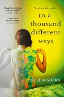 Cecelia Ahern - In a Thousand Different Ways - 9780008194970 - 9780008194970