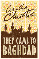 Agatha Christie - They Came to Baghdad - 9780008196356 - V9780008196356