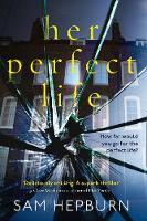 Sam Hepburn - Her Perfect Life - 9780008209582 - KEX0296017