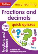 Collins Easy Learning - Fractions & Decimals Quick Quizzes Ages 7-9 (Collins Easy Learning KS2) - 9780008212605 - V9780008212605