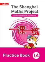 Laura Clarke - The Shanghai Maths Project Practice Book 1A (Shanghai Maths) - 9780008226077 - V9780008226077
