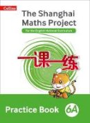 Amanda Simpson - The Shanghai Maths Project Practice Book 6A (Shanghai Maths) - 9780008226176 - V9780008226176