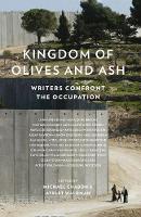 Michael Chabon - Kingdom of Olives and Ash: Writers Confront the Occupation - 9780008229191 - V9780008229191