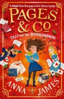 Anna James - Pages & Co.: Tilly and the Bookwanderers (Pages & Co., Book 1) - 9780008229870 - 9780008229870