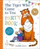 Judith Kerr - The Tiger Who Came to Tea Party Book - 9780008280611 - 9780008280611