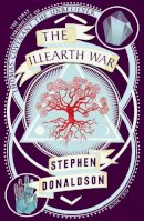 Stephen Donaldson - The Illearth War (The Chronicles of Thomas Covenant, Book 2) - 9780008287412 - 9780008287412