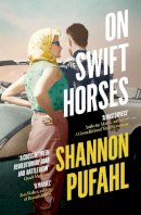 Shannon Pufahl - On Swift Horses - 9780008293963 - 9780008293963