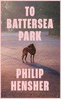 Philip Hensher - To Battersea Park - 9780008323110 - 9780008323110