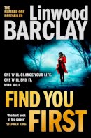 Linwood Barclay - Find You First - 9780008332082 - 9780008332082