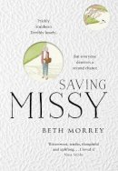 Beth Morrey - Saving Missy - 9780008334024 - 9780008334024